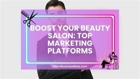 Boost Your Beauty Salon Top Marketing Platforms Salon Business Boss