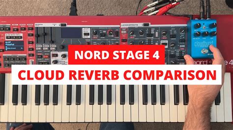 Nord Stage Cloud Reverb Vs Strymon Cloudburst Reverb Pedal Youtube