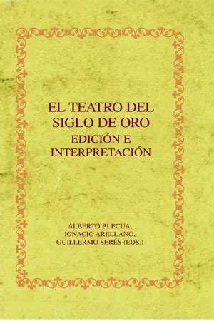 Pdf El Teatro Del Siglo De Oro Von Alberto Blecua Ebook Perlego