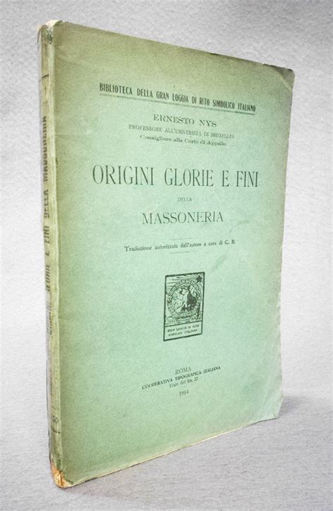 Origini Glorie E Fini Delle Massoneria Libreria Scarpignato Libri