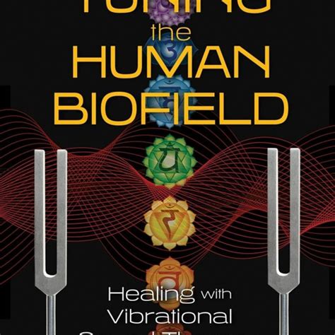 Stream Download Tuning the Human Biofield: Healing with Vibrational Sound Therapy by Virania ...