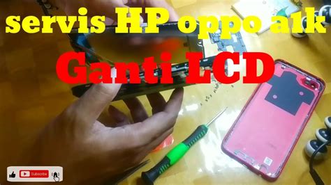 Cara Ganti LCD Oppo A1k YouTube