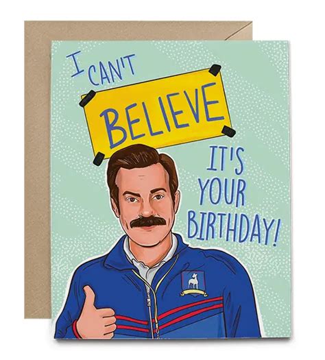 Ted Lasso Believe Birthday Card Lovely Paperie And Ts