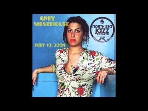 Amy Winehouse Know You Now North Sea Jazz Festival 2004 YouTube