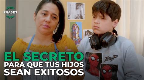 El Secreto Para Que Tus Hijos Sean Exitosos Youtube