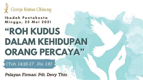 Ibadah Pentakosta Gereja Kristus Cibinong Minggu 23 Mei 2021 Pk 09