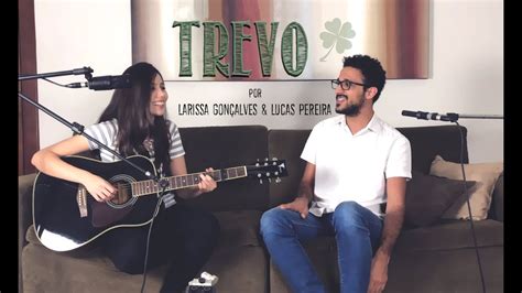 Trevo Anavit Ria Part Tiago Iorc Cover Youtube