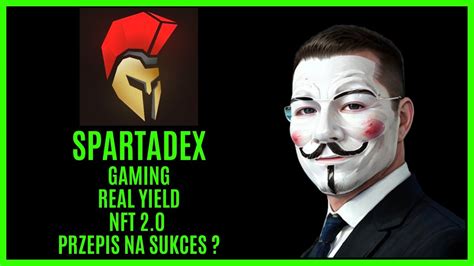 SPARTADEX Gaming Real Yield NFT 2 0 Przepis Na SUKCES YouTube