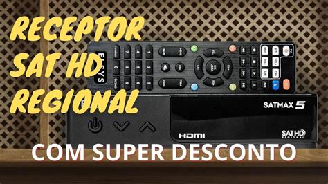 Tenha Seu Receptor SAT HD REGIONAL por um preço INCRÍVEL ELSYS