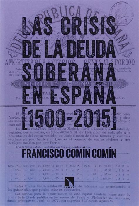 Las crisis de la deuda soberana en España 1500 2015 Comín Comín