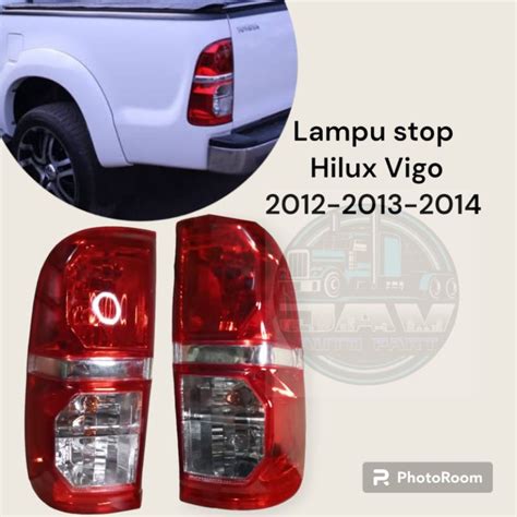 Stop Lamp Tail Lamp Toyota Hilux Vigo Th2012 2013 2014 Unit Price