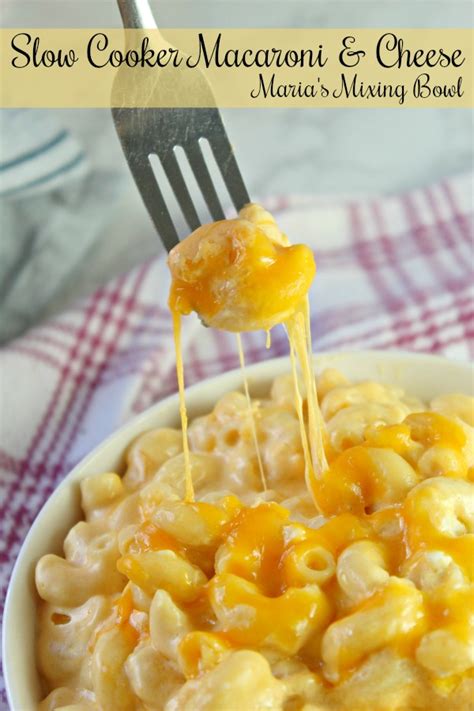 Slow Cooker Macaroni And Cheese Maria S Mixing Bowl