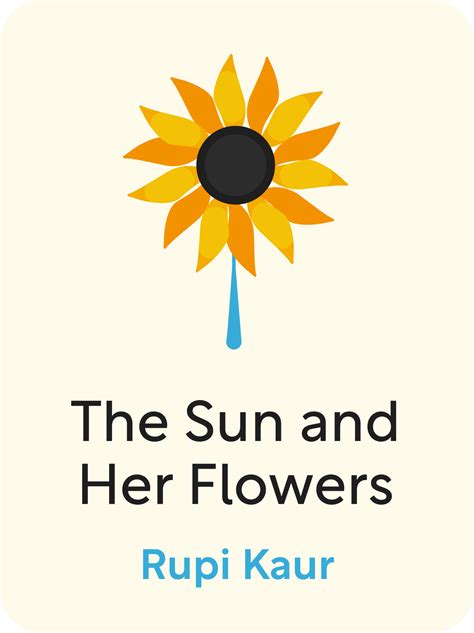 The Sun And Her Flowers Book Summary By Rupi Kaur