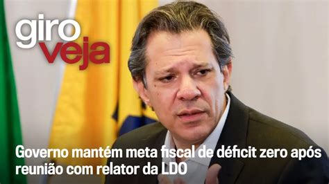 D Ficit Fiscal Zero Ganha Sobrevida No Governo Lula Giro Veja Youtube