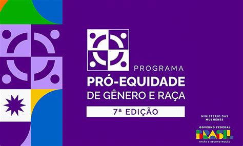 Programa Pró Equidade De Gênero E Raça Está Com Inscrições Abertas Até