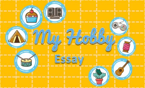 My Hobby Essay 1000 Words In English • Englishan