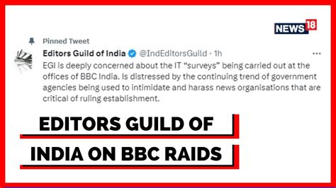 Bbc India Raids The Editors Guild Of India Expresses Its Deep