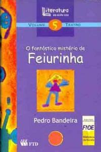 O Fantástico Mistério de Feiurinha Pedro Bandeira