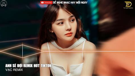 Nhạc Hot Trend Tiktok Remix 2023 Top 20 Bài Hát Hot Nhất Trên Tiktok