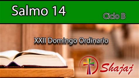 Salmo 14 Domingo 1 de Septiembre Quién será grato a tus ojos Señor