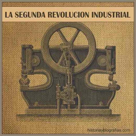 La Segunda Revolución Industrial Los Avances Tecnologicos Siglo XIX