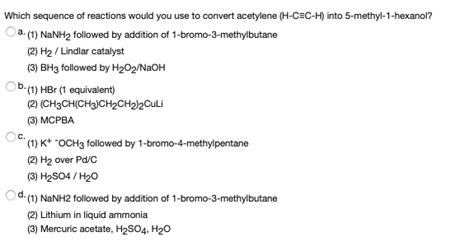 Solved Which Sequence Of Reactions Would You Use To Convert