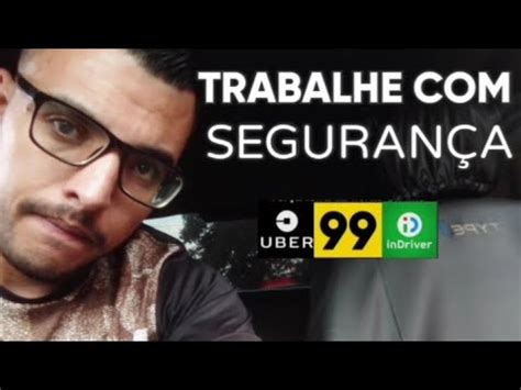 Dicas De Seguran A Para Trabalhar Na Uber E Pop Em Youtube