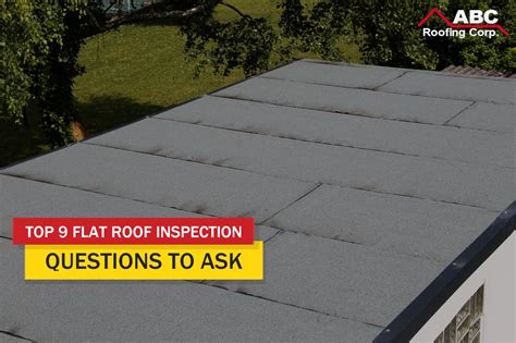 Flat Roof Inspection Questions You Should Ask Abc Roofing Corp