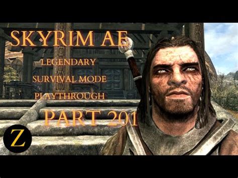 Skyrim Anniversary Edition Legendary Difficulty Survival Mode Part