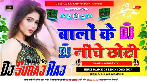 Balo Ke Niche Choti Hindi Song New Remix Fully Hard Mix Dj Suraj Raj