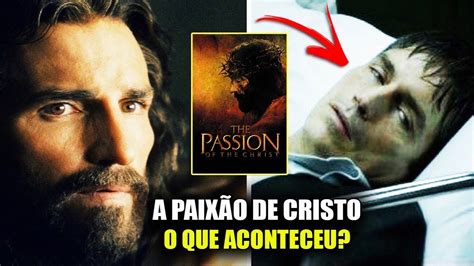 Algo Chocante Aconteceu Com O Ator Que Fez Jesus Em A PaixÃo De Cristo