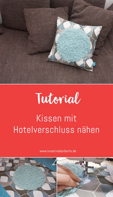 Diy Anleitung Kissen Mit Hotelverschluss N Hen Kreativlabor Berlin