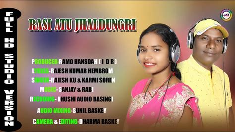 RASI ATU JHALDUNGRI NEW SANTALI STUDIO VERSION 2021 SINGER RAJESH