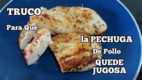 Secretos Para Cocinar Pechuga De Pollo Y Lograr Una Textura Jugosa