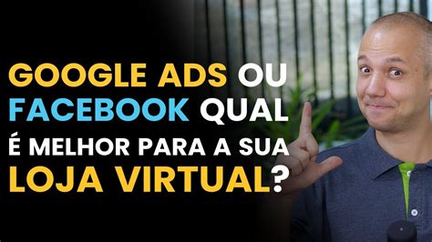 Por onde começar a anunciar o seu e commerce no Google ADS ou Facebook