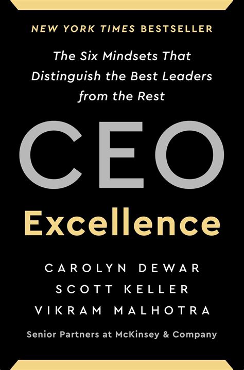 CEO Excellence: The Six Mindsets That Distinguish the Best Leaders from