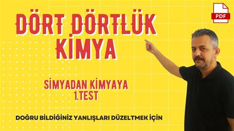 Dört Dörtlük Kimya Simyadan Kimyaya 1 Test YouTube