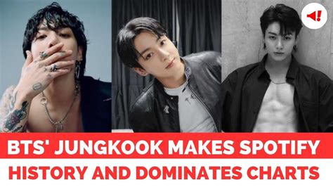 Bts Jungkook Makes Spotify History And Dominates Charts With Record