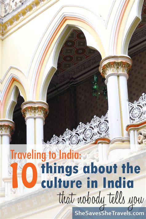 Travel To India 10 Things About The Culture In India That Nobody Tells You She Saves She Travels