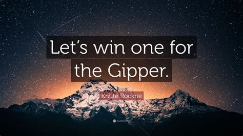 Knute Rockne Quote: “Let’s win one for the Gipper.” (7 wallpapers ...