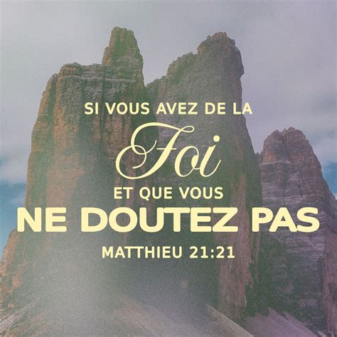 Matthieu 21 21 22 Vraiment je vous lassure répondit Jésus si vous