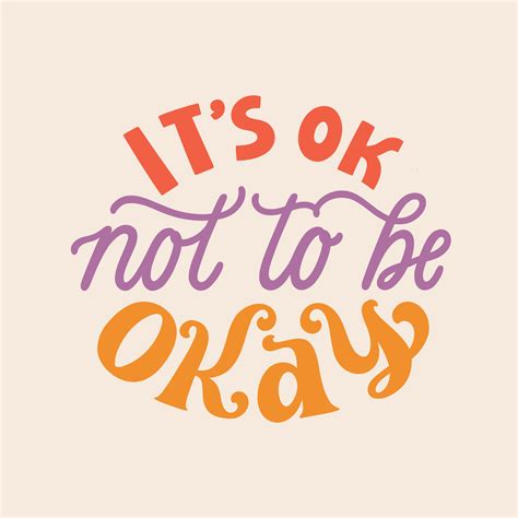 It'S Okay Not To Be Okay Mental Health Quotes - Siana Dorothea