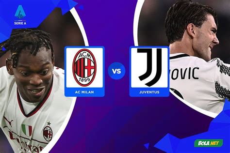 Prediksi Ac Milan Vs Juventus Oktober Bola Net