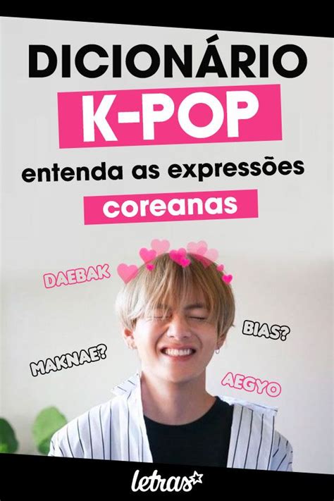 Dicionário k pop um guia de expressões da música coreana Palavras