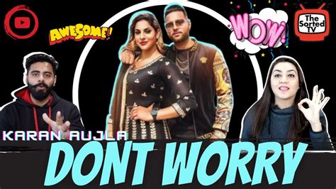 Don T Worry Karan Aujla Deep Jandu Sukh Sanghera Delhi Couple