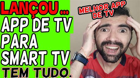 Aplicativo De Tv Para Sua Tv Smart App Completo Canais Filmes E