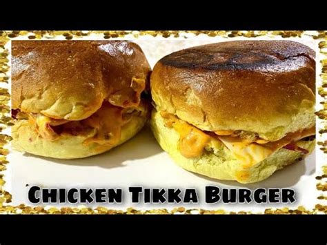 Chicken Tikka Mayo Cheese Burger Chicken Tikka Burger Recipe