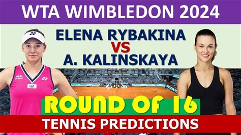 Elena Rybakina Vs Anna Kalinskaya Wimbledon 2024 Tennis Live YouTube