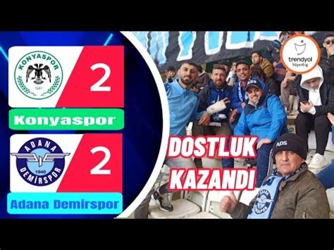 KONYASPOR VE ADANA DEMİRSPOR KONYA DEPLASMAN YOLCULUGU VE MAÇ