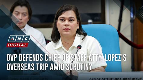 OVP Defends Chief Of Staff Atty Lopez S Overseas Trip Amid Scrutiny